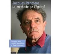 La méthode de l'égalité Laurent Jeanpierre (Auteur), Dork Zabunyan (Auteur), Jacques Rancière (Auteur)