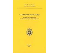 La méthode de Solesmes: Ses principes constitutifs, ses règles pratiques d'interprétation