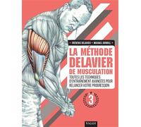 La méthode Delavier de musculation volume 3: Toutes les techniques d'entraînement avancées pour relancer votre progression (3)