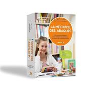 La méthode des Abaques - Approuvée par les enseignants - Du CP au CM2: 50 activités ludiques pour intégrer durablement les bases des mathématiques. Un ... explicatives, un boulier en bois offert