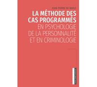 La méthode des cas programmés en psychologie de la personnalité et en criminologie: Psychologie