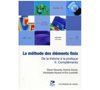 La Méthode Des Éléments Finis : De La Théorie À La Critique - Volume 2 : Compléments