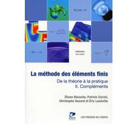 La méthode des éléments finis - Tome 2 De la théorie à la pratique. Compléments. - Eliane Becache - Ensta - broché - Scolaire / Universitaire