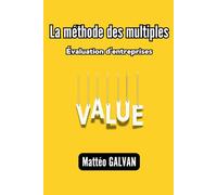 La méthode des multiples: Une initiation à la méthode des multiples