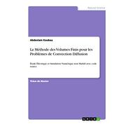 La Méthode des Volumes Finis pour les Problèmes de Convection Diffusion: Étude Théorique et Simulation Numérique sous Matlab avec code source
