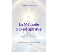 La Méthode d'Éveil Spirituel: Maîtriser l'Énergie et l'Intuition à Travers le Troisième Œil