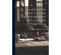 La Methode Directe Dans L'enseignement Des Langues Vivantes. --