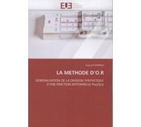 La Méthode D'o. R - Généralisation De La Division Synthétique D'une Fraction Rationnelle P(X)Q(X)