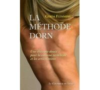 La Méthode Dorn : Une thérapie douce pour la colonne vertébrale et les articulations de Flemming. Gerda (2005) Broché