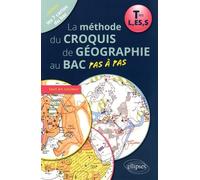 La Méthode Du Croquis De Géographie Au Bac Pas À Pas Tles L/Es/S