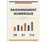 La Méthode du Raisonnement Numérique: Pourcentages, Ratios, Taux et Interprétation de Données avec Exercices Corrigés Pas à Pas