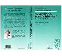 La méthode éleuthérienne Une thérapie de la liberté - Raymonde Weil-Nathan - L'harmattan - broché - Livre