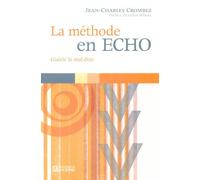 La méthode en écho - Guérir le mal-être - Jean-Charles Crombez - L'homme Eds De - broché - Livre