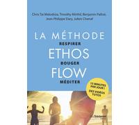 La méthode Ethos Flow - Respirer Bouger Méditer - Benjamin Pallisé - Tredaniel La Maisnie - broché - Guide