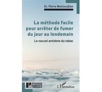 Pierre Mestoudjian – La méthode facile pour arrêter de fumer du jour au lendemain – Broché