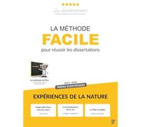 La méthode facile pour réussir les dissertations sur le thème 2025-2026 « Expériences de la nature » en prépa scientifique