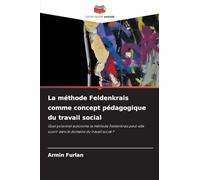 La méthode Feldenkrais comme concept pédagogique du travail social