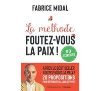 La méthode Foutez-vous la paix !