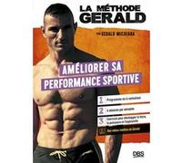 La méthode Gérald - Améliorer sa performance sportive Gérald Michiara (Auteur)