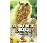 La méthode Gesta Pour vivre au mieux de sa forme et mincir de plaisir