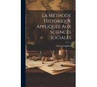 La Méthode Historique Appliquée Aux Sciences Sociales