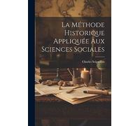 La méthode Historique Appliquée Aux Sciences Sociales