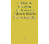 La Méthode Historique Appliquée aux Sciences Sociales