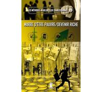 La méthode infaillible - Marre d'être pauvre / Devenir riche