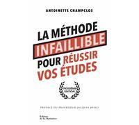 La Méthode infaillible pour réussir vos études - Antoinette Champclos - La Martiniere Eds De - broché - Essai