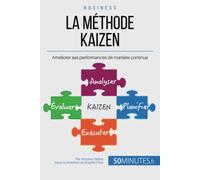 La méthode Kaizen: Améliorer ses performances de manière continue