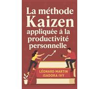 La méthode Kaizen appliquée à la productivité personnelle