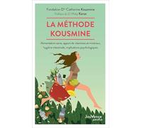 La méthode Kousmine : Alimentation saine, apport de vitamines et minéraux, hygiène intestinale, implications psychologiques de Kousmine, Catherine (2011) Poche