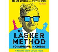 La méthode Lasker pour progresser aux échecs