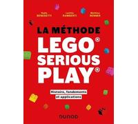 La Méthode Lego Serious Play - Histoire, Fondements Et Applications
