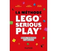 La méthode LEGO® SERIOUS PLAY® Nadia Benedetti (Auteur), Laetitia Ramberti (Auteur), Matthias Renner (Auteur)