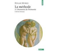 La Méthode, l'humanité de l'humanité, tome 5 : L'Identité humaine