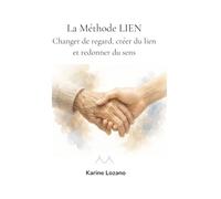 La Méthode LIEN: Comprendre pour mieux accompagner