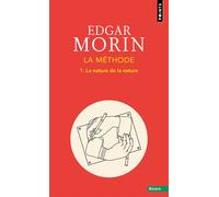 La Méthode - Livre 1 La Nature de la nature - Edgar Morin - Points - Poche - Essai