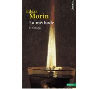 La Méthode - Livre 6 Éthique - Edgar Morin - Points - Poche - Essai