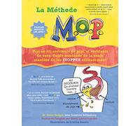 La Méthode M.O.P.: Pipi-au-lit, accidents de pipi, et accidents de caca: Guide condensé de la seule manière de les STOPPER efficacement