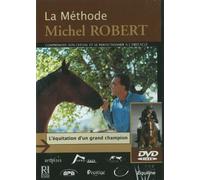 La méthode Michel Robert : Comprendre Son Cheval et se perfectionner à l'obstacle