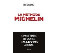 La Méthode Michelin - Comment Rendre Les Salariés Inaptes Au Travail