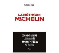 La Méthode Michelin - Comment Rendre Les Salariés Inaptes Au Travail