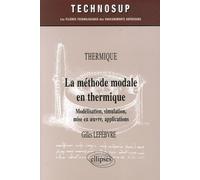 La méthode modale en thermique: Modélisation, simulation, mise en oeuvre, applications