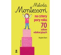 La méthode Montessori pour les quatre saisons par Brigitte Ekert (Buch auf Polnisch)
