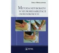 La méthode NDT-Bobath dans la neuroréhabilitation de l'adulte Emilia Miko³ajewska (Buch auf Polnisch)