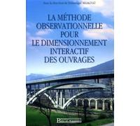 La méthode observationnelle pour le dimensionnement interactif des ouvrages - Dominique Allagnat - Presses De L'ecole Nationale Des Ponts Et Chaussees - broché - Essai