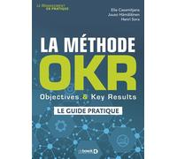 La méthode OKR Objectives & Key Results : le guide pratique - Elie Casamitjana - De Boeck Supérieur - broché - Guide