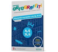 La méthode Orthograffiti Epeler les mots avec a et e, ji et ii Cahier d'exercices pour les jeunes de 13 à 18 ans