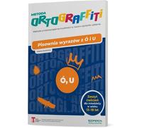 La méthode Ortograffiti Epeler les mots avec ó et u Cahier d'exercices pour les jeunes de 13 à 18 ans Jolanta Studnicka (Buch auf Polnisch)